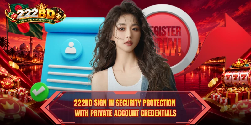 222BD Sign In security protection with private account credentials 222BD Sign In security protection with private account credentials