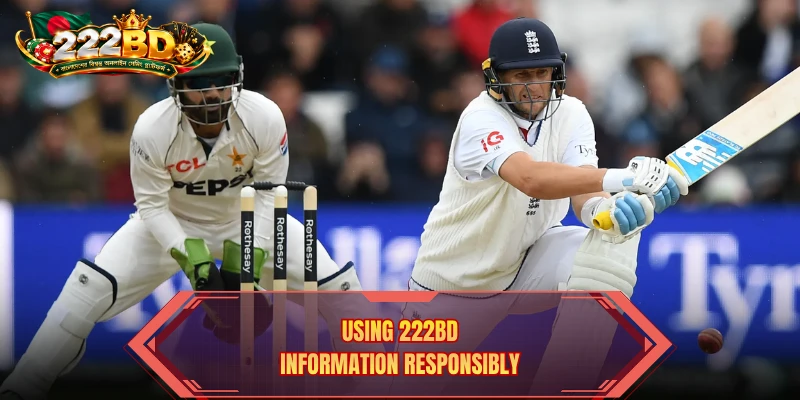 Using 222bd information responsibly Using 222bd information responsibly